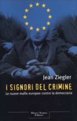 I  signori  del  crimine  -  Ziegler  Jean  -  Tropea